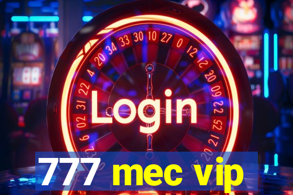 777 mec vip